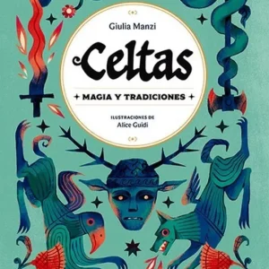 Celtas - Magía y tradiciones MANZI, GIULIA 2025