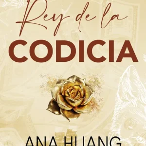 Pecados 3. Rey de la codicia Huang, Ana 2025