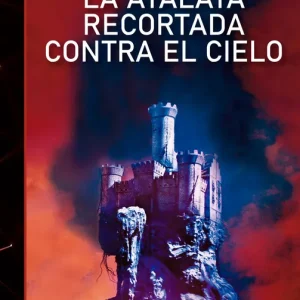 La atalaya recortada contra el cielo Ortega, Ángel 2025