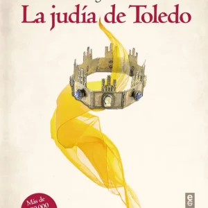 LA JUDIA DE TOLEDO FEUCHTWANGER, LION 2013