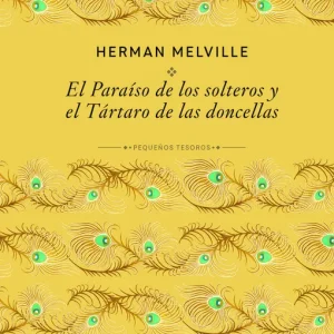 El paraíso de los solteros y el Tártaro de las doncellas Herman Melville 2026