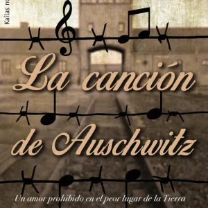 LA CANCIÓN DE AUSCHWITZ Aspas, Francisco 2018