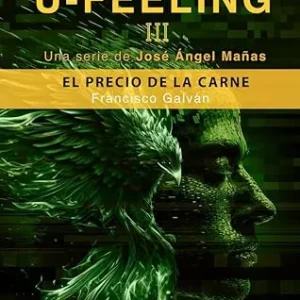 LA EXPERIENCIA U FEELING III GALVÁN,FRANCISCO/MAÑAS,JOSÉ ÁNGEL 2023