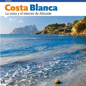 Costa Blanca, la costa y el interior de Alicante Pérez Sánchez, Rafa 2010