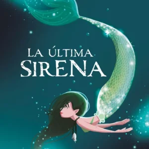 LA ÚLTIMA SIRENA Millet, Eva;Berntsen, Romy 2018