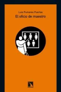 El oficio de maestro Pumares Puertas, Luis 2011