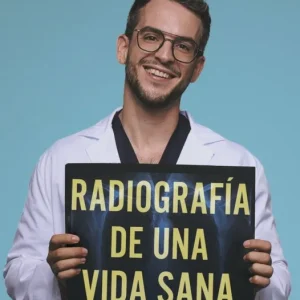 Radiografía de una vida sana Felices, José Manuel 2026