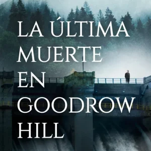 Última muerte en Goodrow Hill, La Vera, Santiago 2023