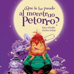 ¿Qué le ha pasado al monstruo Petorro? Paco Cholbi 2026