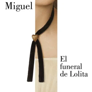 El funeral de Lolita (nueva edición) Miguel, Luna 2026