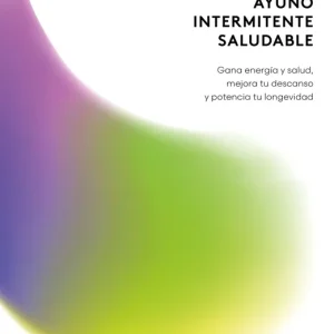 Ayuno intermitente saludable 2026