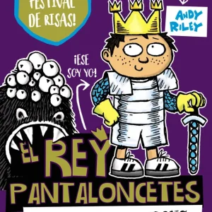 EL REY PANTALONCETES Y EL MONSTRUO DE CRONG Riley, Andy 2018