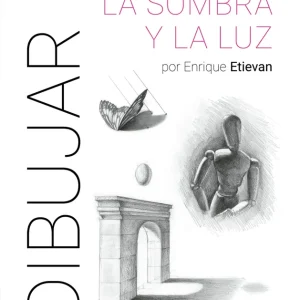 Dibujar la sombra y la luz Etievan, Enrique 2025