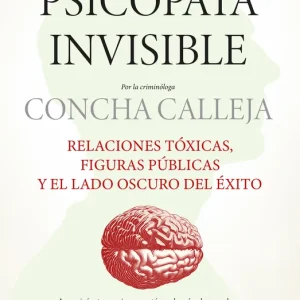 PSICÓPATA INVISIBLE, EL CALLEJA, CONCHA 2025