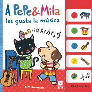 A PEPE Y MILA LES GUSTA LA MÚSICA Kawamura, Yayo 2025