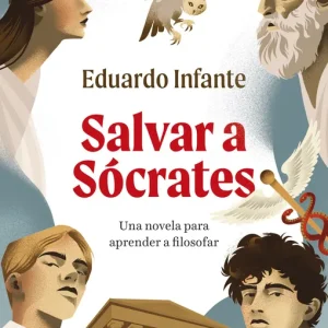 Salvar a Sócrates Eduardo Infante 2026