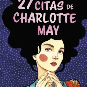Las 27 citas de Charlotte May Camino, Abril 2022
