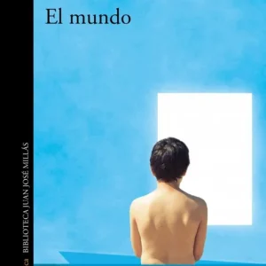 El mundo Millás, Juan José 2023