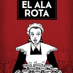 El ala rota Altarriba, Antonio 2016