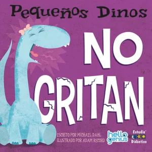Pequeños dinos no gritan Dahl, Michael 2024