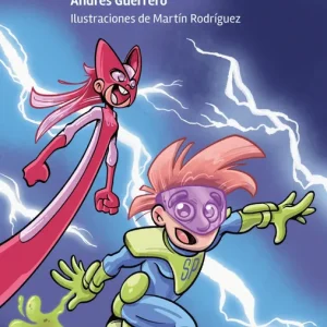 Superpegote:¡Nace un superhéroe! Guerrero, Andres 2026