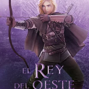 El Rey del Oeste (El Sendero del Guardabosques, Libro 7) 2026