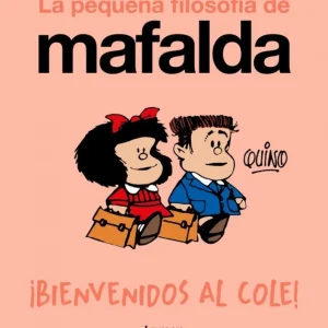 íBienvenidos al cole! (La pequeña filosofía de Mafalda) QUINO 2026