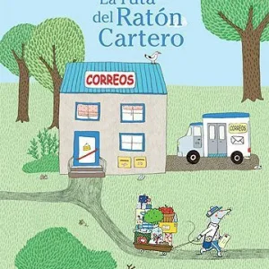 La ruta del ratón cartero Dubuc, Marianne 2015