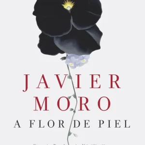 A flor de piel Moro, Javier 2015