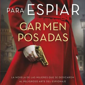 Licencia para espiar POSADAS, CARMEN 2022