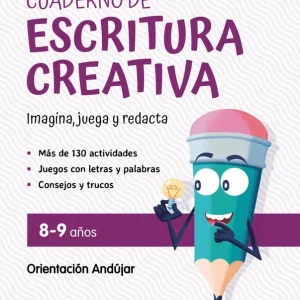 Cuaderno de escritura creativa 8-9 años Ciudad Real Núñez, Ginés / Toral Olivares, Antonia 2022