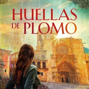 Huellas de plomo Villamayor, María 2025