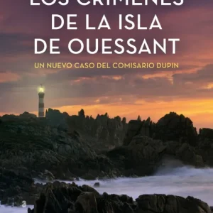 Los crímenes de la isla de Ouessant (Comisario Dupin 13) Bannalec, Jean-Luc 2025