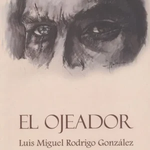 EL OJEADOR Rodrigo González, Luis Miguel 2016