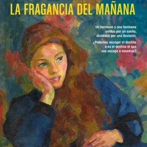 La fragancia del mañana Giannone, Francesca 2025