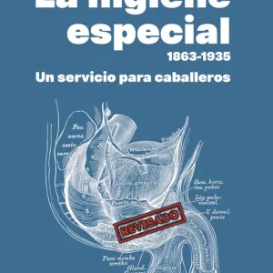 La «Higiene Especial» (1863-1935) 2026
