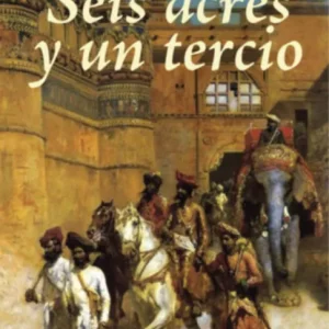 SEIS ACRES Y UN TERCIO Mohan, Fakir 2012