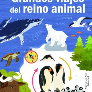 GRANDES VIAJES DEL REINO ANIMAL ANGEL LUIS LEON PANAL 2024