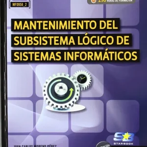 Manten.Subsistema Logico Sist.Informaticos (Mf0958_2) Moreno Perez, J.C./Ramos Perez, A.F. 2012