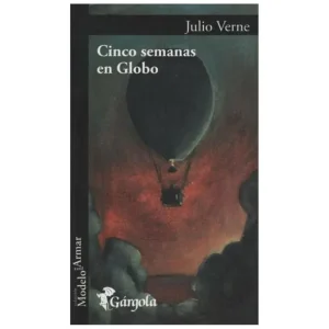 CINCO SEMANAS EN GLOBO Verne, Julio 2004
