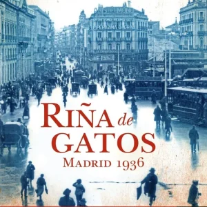 Riña de gatos. Madrid 1936 Eduardo Mendoza 2010
