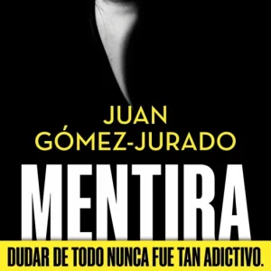 Mentira Juan Gómez-Jurado 2026