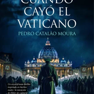 Cuando cayó el Vaticano Catalâo Moura, Pedro 2025