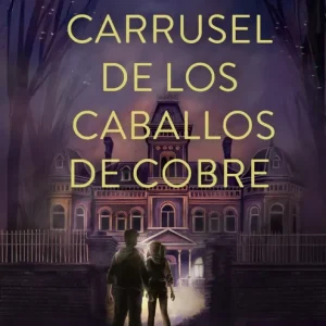El carrusel de los caballos de cobre Barat, J. R. 2025
