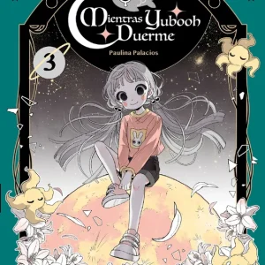 Planeta Manga: Mientras Yubooh duerme nº 03 Paulina Palacios 2026