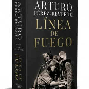 Línea de fuego (edición conmemorativa por el 90º aniversario de la Guerra Civil) Arturo Pérez-Reverte 2026