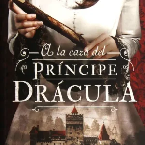 A LA CAZA DEL PRÍNCIPE DRÁCULA Maniscalco, Kerri 2019
