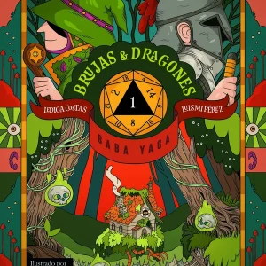 Brujas &Dragones-LIBRO 1: BABA YAGA Costas, Ledicia / Pérez, Luismi / Gregores, Bea 2025