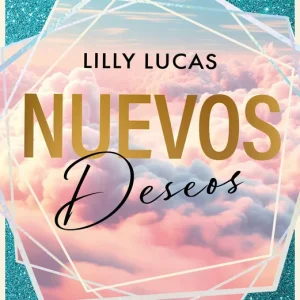 Nuevos deseos (Serie Green Valley 2) Lilly Lucas 2026