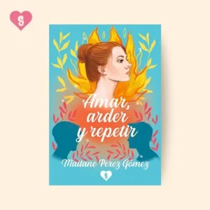 AMAR ARDER Y REPETIR Perez, Maitane 2025